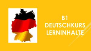  B1 Deutschkurs Lerninhalte